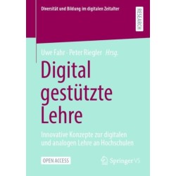 Digital gestutzte Lehre: Innovative Konzepte zur digitalen und analogen Lehre an Hochschulen