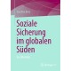 Soziale Sicherung im globalen Suden: Ein Uberblick
