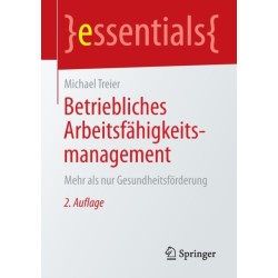 Betriebliches Arbeitsfahigkeitsmanagement: Mehr als nur Gesundheitsforderung