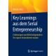 Key Learnings aus dem Serial Entrepreneurship: Erfahrungen von Mehrfachgrundern fur eigene Innovationen nutzen