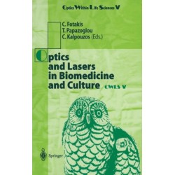 Optics and Lasers in Biomedicine and Culture: Contributions to the Fifth International Conference on Optics within Life Scienes Owls V Crete, 13-16 October 1998