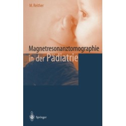 Magnetresonanztomographie in Der Padiatrie