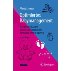 Optimiertes Babymanagement: Den Elternalltag mit betriebswirtschaftlichen Methoden perfektionieren