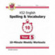 KS2 Year 5 English 10-Minute Weekly Workouts: Spelling & Vocabulary