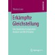 Erkampfte Gleichstellung: Eine Qualitative Comparative Analysis von OECD Staaten