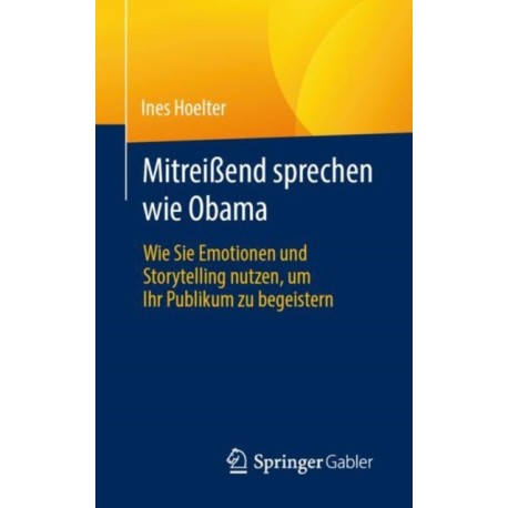 Mitreißend sprechen wie Obama: Wie Sie Emotionen und Storytelling nutzen, um Ihr Publikum zu begeistern