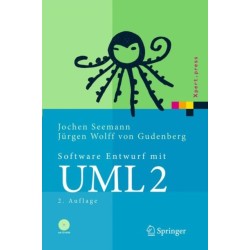 Software-Entwurf mit UML 2: Objektorientierte Modellierung mit Beispielen in Java