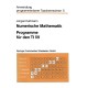 Numerische Mathematik: Programme fur den TI 59