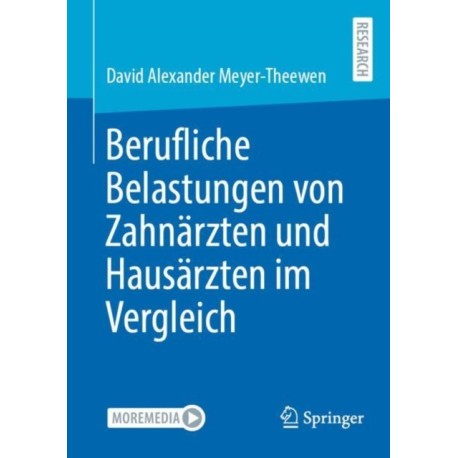 Berufliche Belastungen von Zahnarzten und Hausarzten im Vergleich