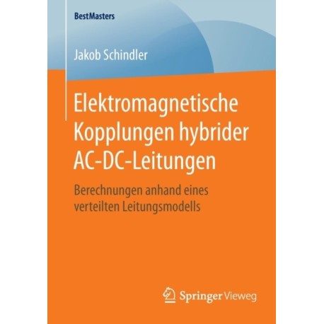 Elektromagnetische Kopplungen hybrider AC-DC-Leitungen: Berechnungen anhand eines verteilten Leitungsmodells