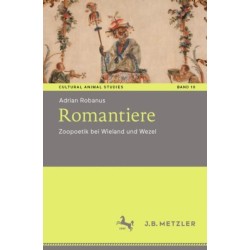 Romantiere: Zoopoetik bei Wieland und Wezel