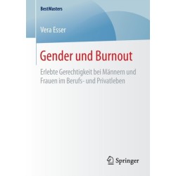 Gender und Burnout: Erlebte Gerechtigkeit bei Mannern und Frauen im Berufs- und Privatleben