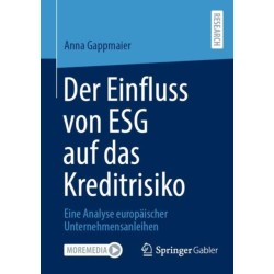 Der Einfluss von ESG auf das Kreditrisiko: Eine Analyse europaischer Unternehmensanleihen