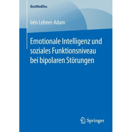 Emotionale Intelligenz und soziales Funktionsniveau bei bipolaren Storungen