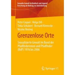 Grenzenlose Orte: Sexualisierte Gewalt im Bund der Pfadfinderinnen und Pfadfinder (BdP) 1976 bis 2006