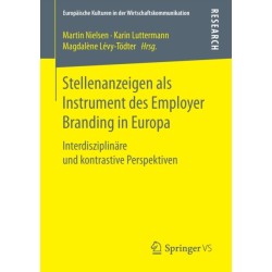 Stellenanzeigen als Instrument des Employer Branding in Europa: Interdisziplinare und kontrastive Perspektiven