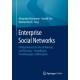Enterprise Social Networks: Erfolgsfaktoren fur die Einfuhrung und Nutzung - Grundlagen, Praxislosungen, Fallbeispiele