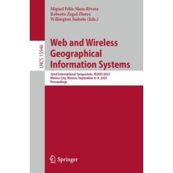 Web and Wireless Geographical Information Systems: 22nd International Symposium, W2GIS 2025, Mexico City, Mexico, September 8–9, 2025, Proceedings