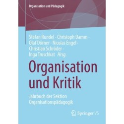 Organisation und Kritik: Jahrbuch der Sektion Organisationspadagogik