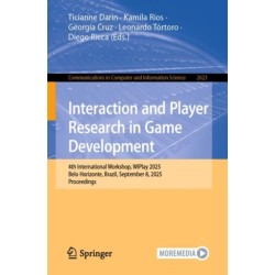 Interaction and Player Research in Game Development: 4th International Workshop, WIPlay 2025, Belo Horizonte, Brazil, September 8, 2025, Proceedings
