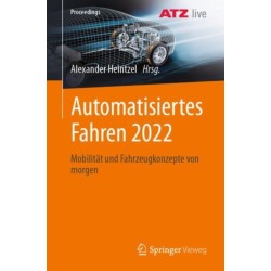Automatisiertes Fahren 2022: Mobilitat und Fahrzeugkonzepte von morgen