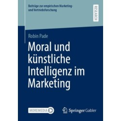 Moral und kunstliche Intelligenz im Marketing