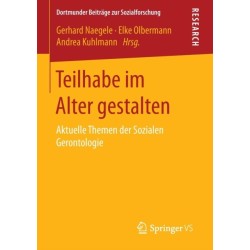 Teilhabe im Alter gestalten: Aktuelle Themen der Sozialen Gerontologie