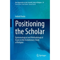 Positioning the Scholar: Epistemological and Methodological Issues in the Evolutionary Study of Religion