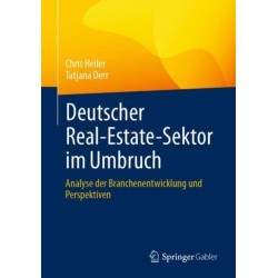 Deutscher Real-Estate-Sektor im Umbruch: Analyse der Branchenentwicklung und Perspektiven