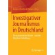 Investigativer Journalismus in Deutschland: Die spannendsten Stories - und der Weg ihrer Enthullung