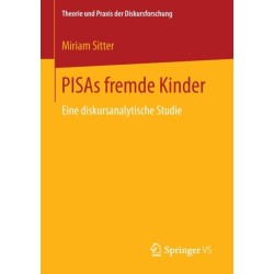 PISAs fremde Kinder: Eine diskursanalytische Studie