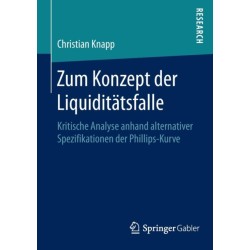 Zum Konzept der Liquiditatsfalle: Kritische Analyse anhand alternativer Spezifikationen der Phillips-Kurve
