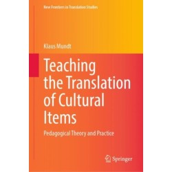 Teaching the Translation of Cultural Items: Pedagogical Theory and Practice