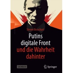 Putins digitale Front und die Wahrheit dahinter