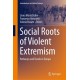 Social Roots of Violent Extremism: Pathways and Trends in Europe