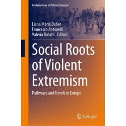 Social Roots of Violent Extremism: Pathways and Trends in Europe