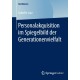 Personalakquisition im Spiegelbild der Generationenvielfalt