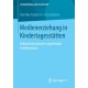 Medienerziehung in Kindertagesstatten: Habitusformationen angehender ErzieherInnen