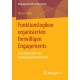 Funktionslogiken organisierten freiwilligen Engagements: Eine Studie uber das Kolpingwerk Deutschland