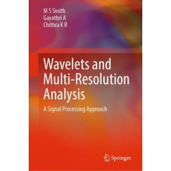 Wavelets and Multi-Resolution Analysis: A Signal Processing Approach