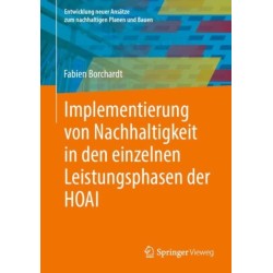 Implementierung von Nachhaltigkeit in den einzelnen Leistungsphasen der HOAI