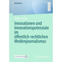 Innovationen und Innovationspotenziale im offentlich-rechtlichen Medienjournalismus