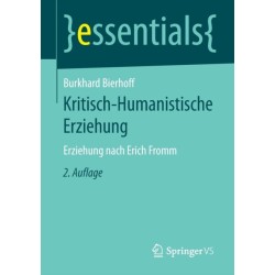 Kritisch-Humanistische Erziehung: Erziehung nach Erich Fromm