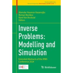 Inverse Problems: Modelling and Simulation: Extended Abstracts of the IPMS Conference 2024