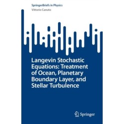 Langevin Stochastic Equations: Treatment of Ocean, Planetary Boundary Layer, and Stellar Turbulence