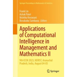 Applications of Computational Intelligence in Management and Mathematics II: 9th ICCM 2023, NERIST, Arunachal Pradesh, India, August 04-05