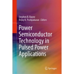 Power Semiconductor Technology in Pulsed Power Applications