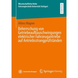 Beherrschung von Getriebeaufbauschwingungen elektrischer Fahrzeugantriebe auf Antriebsstrangprufstanden