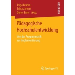 Padagogische Hochschulentwicklung: Von der Programmatik zur Implementierung