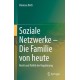 Soziale Netzwerke – Die Familie von heute: Recht und Politik der Regulierung